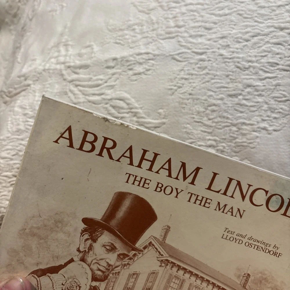 Abraham Lincoln The Boy the Man by Lloyd Ostendorf Reopening of Lincoln House
